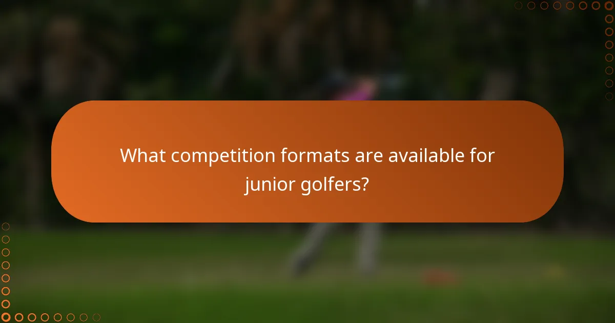 What competition formats are available for junior golfers?