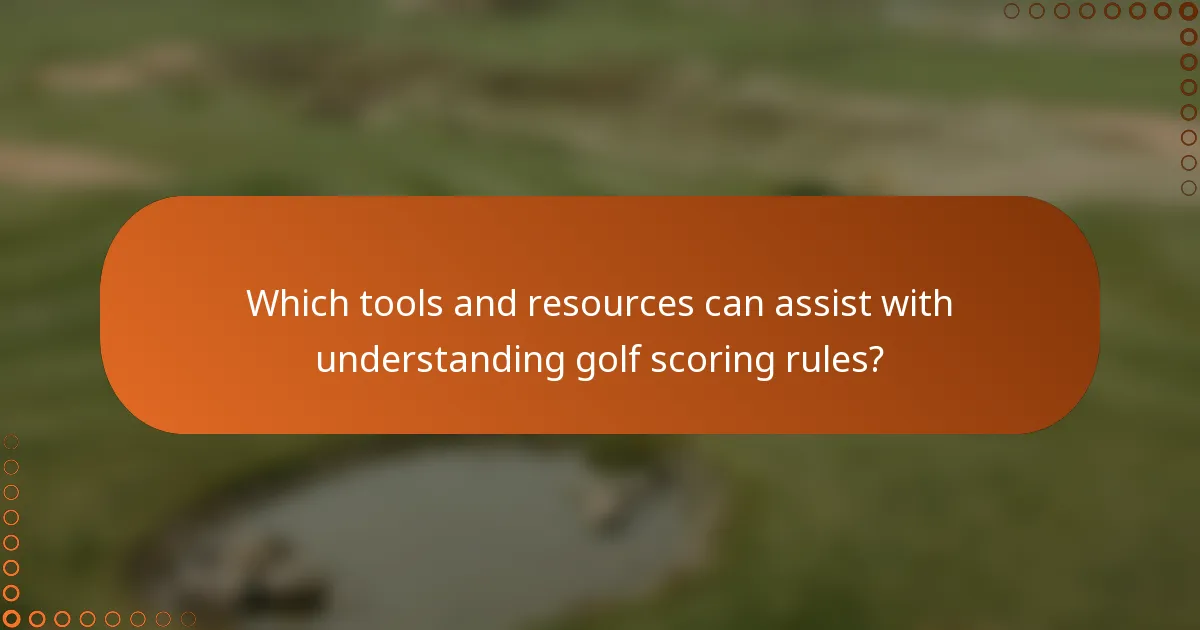 Which tools and resources can assist with understanding golf scoring rules?
